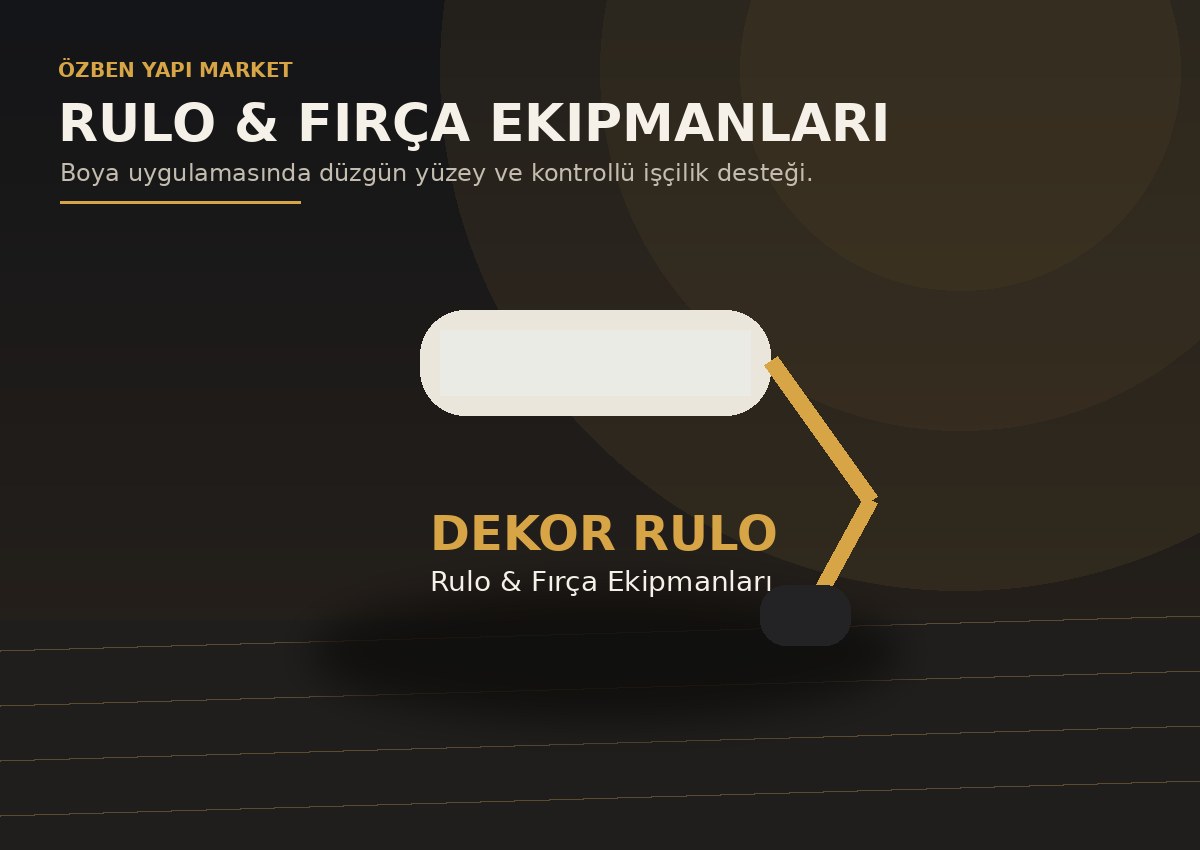 Dekor Rulo Rulo, Fırça ve Boya Ekipmanları